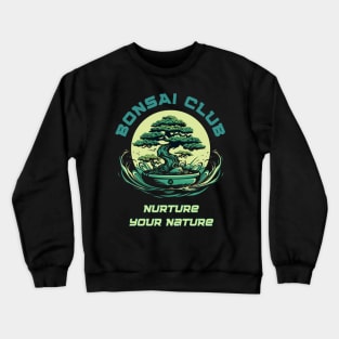 The Space Age BONSAI CLUB Nurture Your Nature for Bonsai Tree Lovers Crewneck Sweatshirt